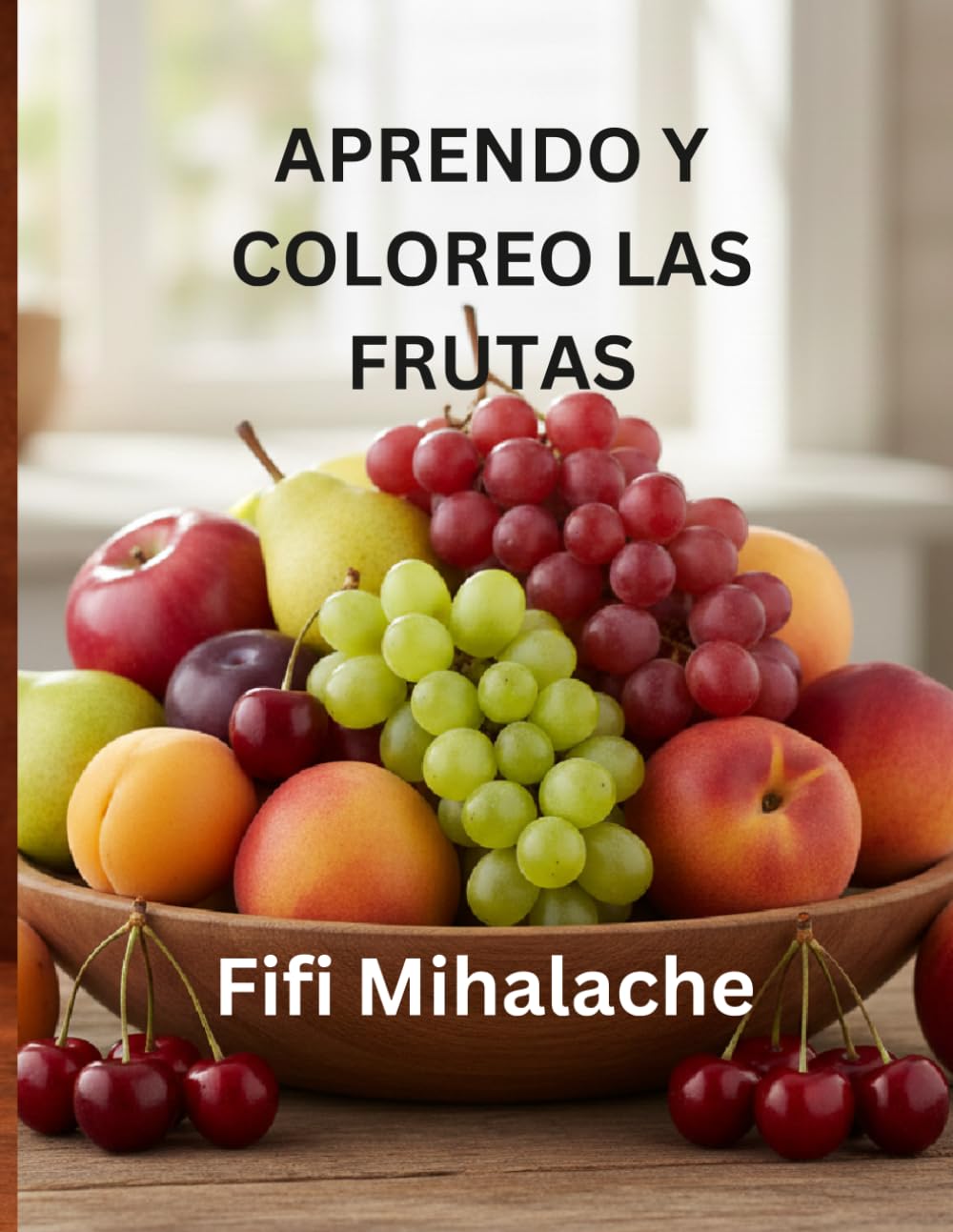 APRENDO Y COLOREO LAS FRUTAS: para niños de 4 a 10 años