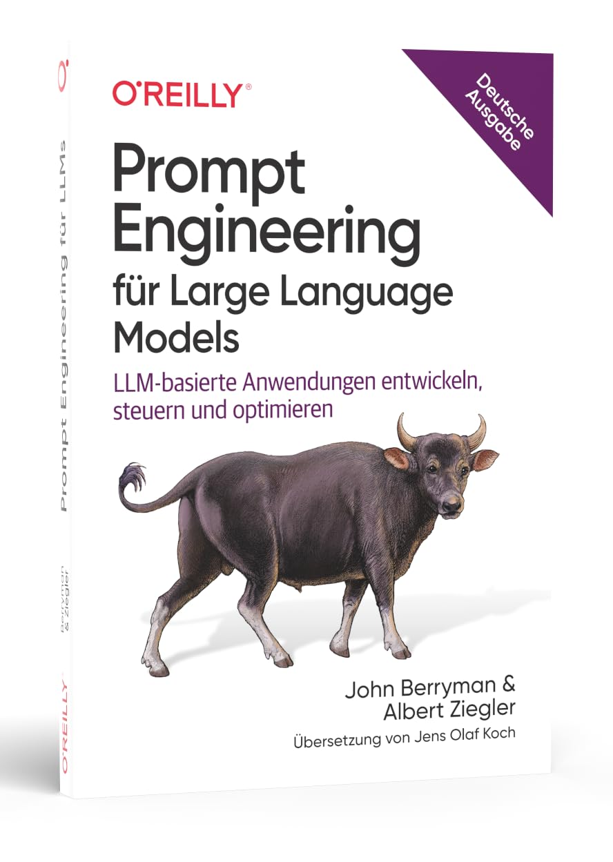 Prompt Engineering für Large Language Models: LLM-basierte Anwendungen entwickeln, steuern und optimieren (Animals)