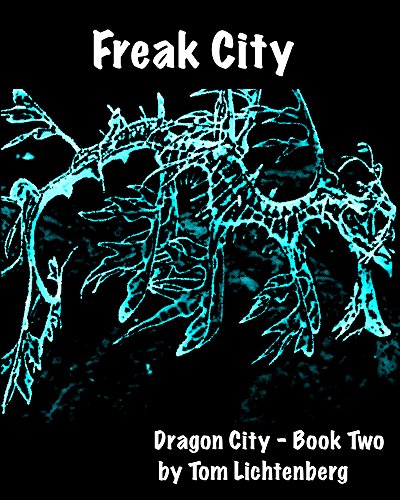 Freak City (Dragon City (Book Two of Four) 2) (English Edition)