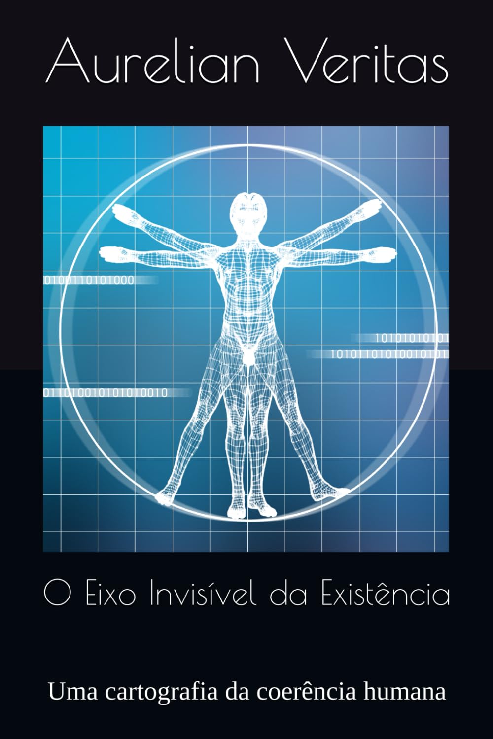 O Eixo Invisível da Existência: Uma cartografia da coerência humana