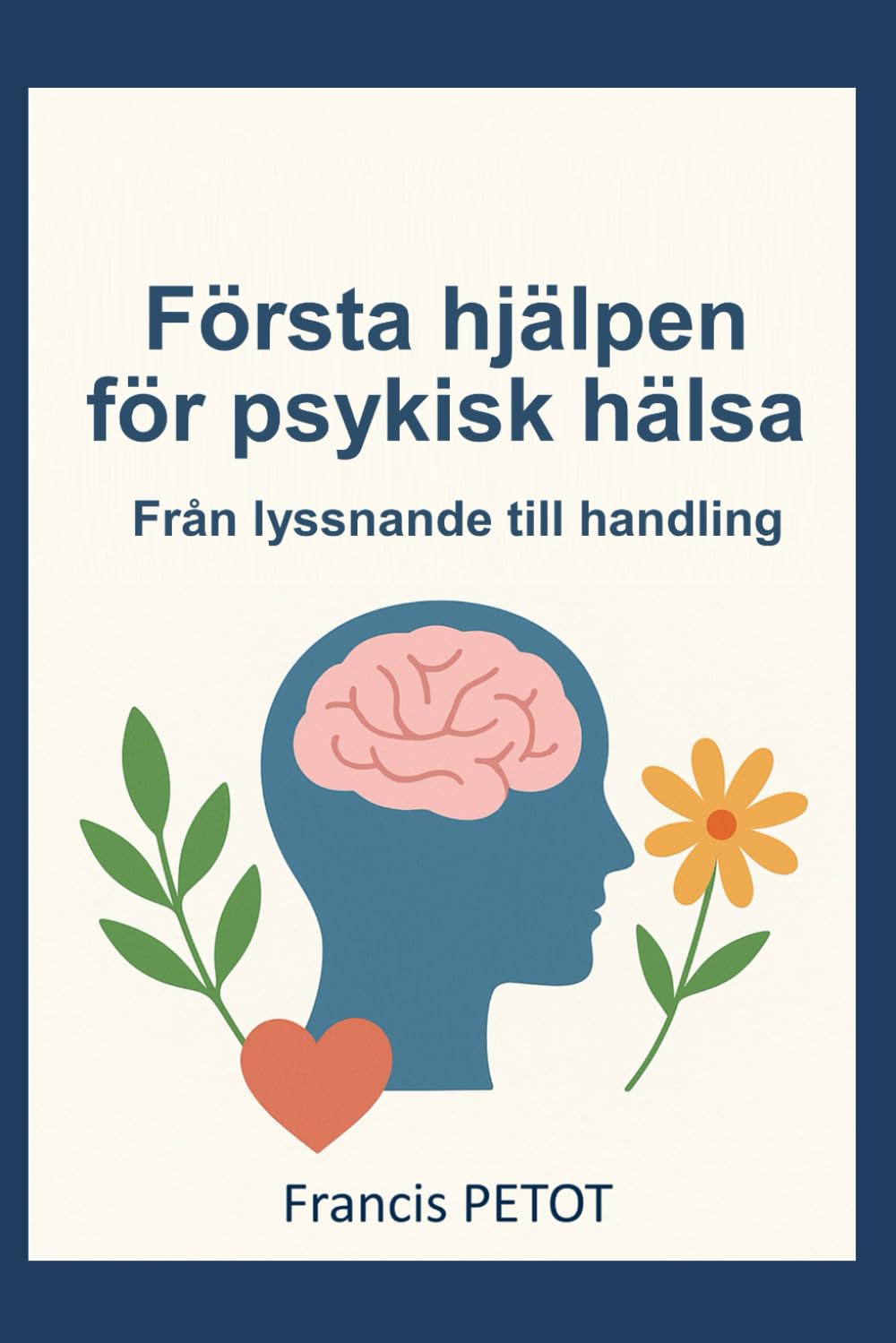 Första hjälpen för psykisk hälsa: Från lyssnande till handling (Psynfinity Formation)