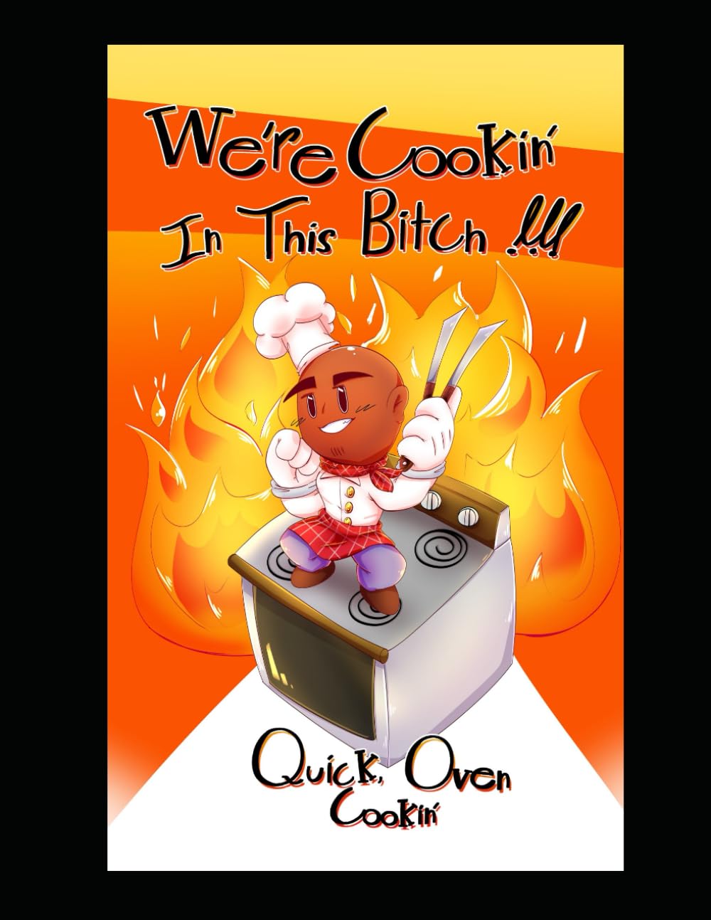 High Heat Cooking: Cook once, eat all week with a simple list-driven system (no recipes required)