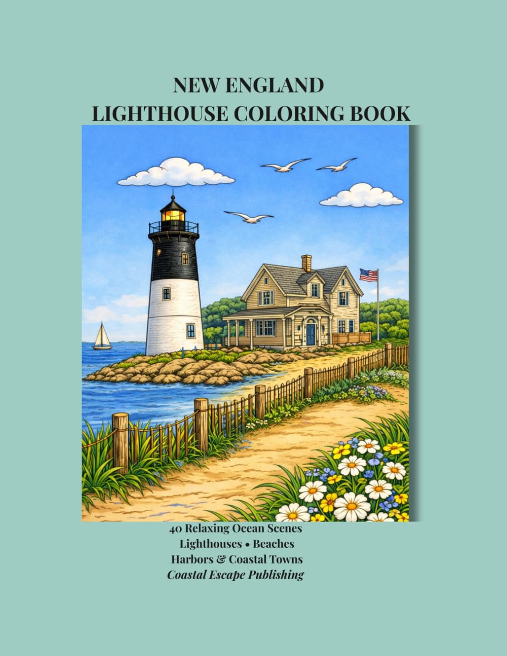 NEW ENGLAND LIGHTHOUSE COLORING BOOK (New England Coastal Coloring Series)