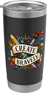 Create Bravely Art Tools Paint Splatters Teachers Stainless Steel Insulated Tumbler