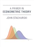 A Primer in Econometric Theory (Mit Press)