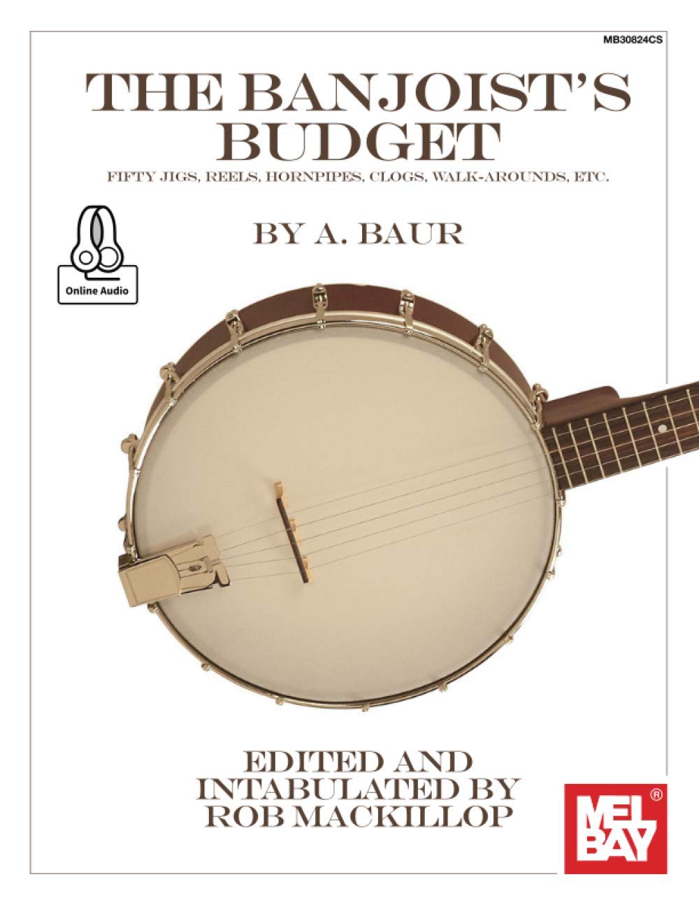 The Banjoist's Budget: Fifty Jigs, Reels, Hornpipes, Clogs, Walk-Arounds, Etc.