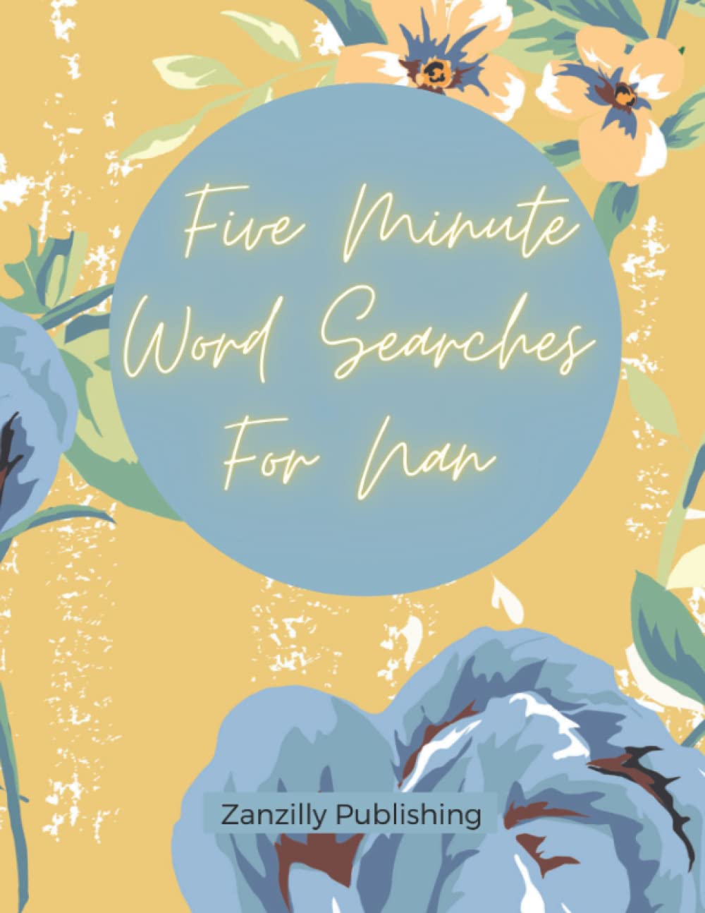 Five Minute Word Searches For Nan: 110 Word Search Puzzles Ideal For Nan