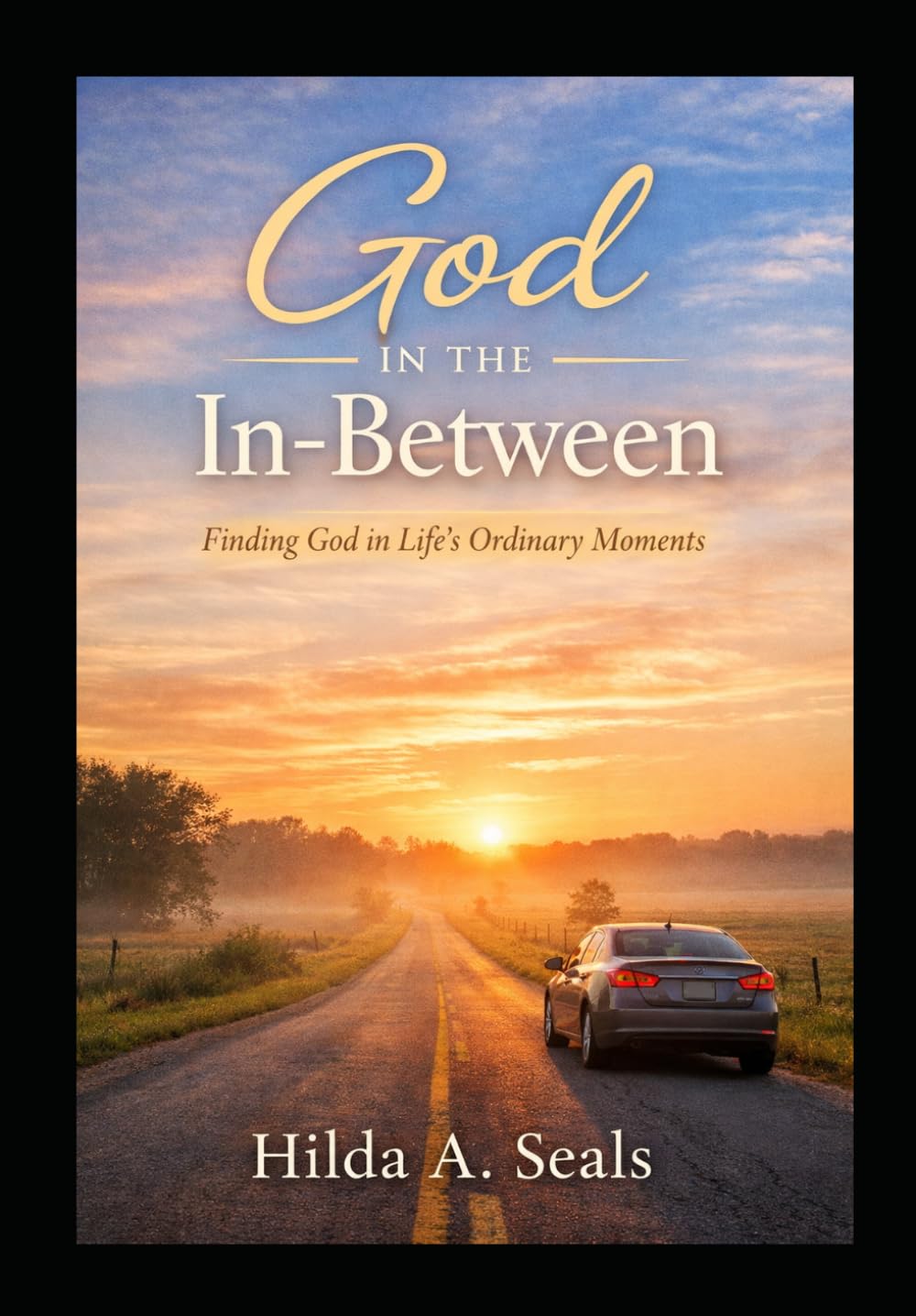 God in the In-Between: Finding God in Life’s Ordinary Moments