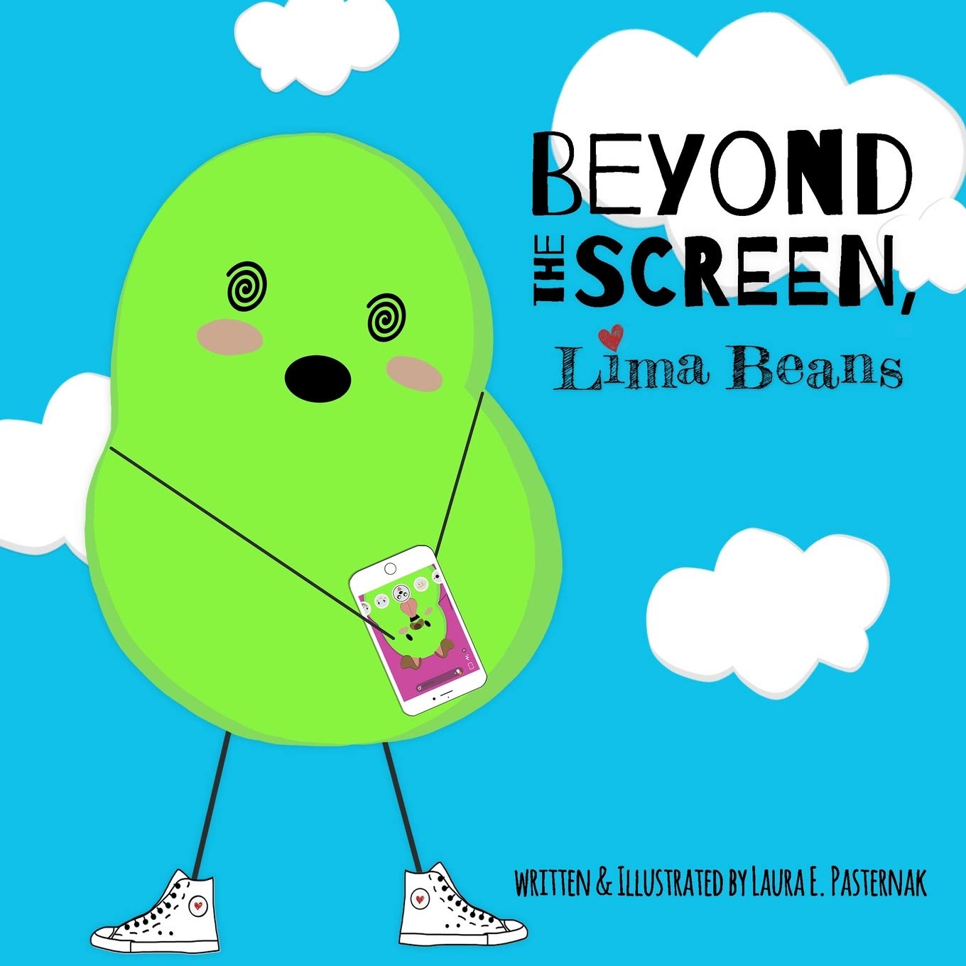 Beyond the Screen, Lima Beans: A Children's Book About Limiting Screen Time and Focusing on the Important Things in Life (The Secret Life of Beans)