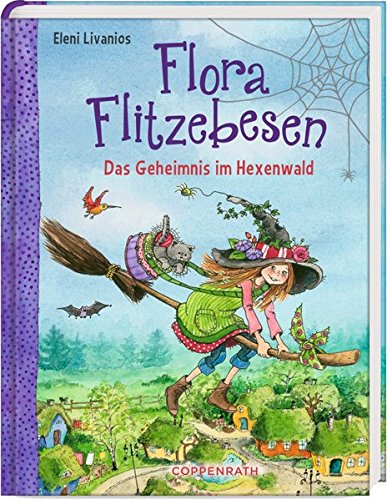 Flora Flitzebesen (Bd. 1): Das Geheimnis im Hexenwald Flora Flitzebesen (Bd. 1): Das Geheimnis im Hexenwald