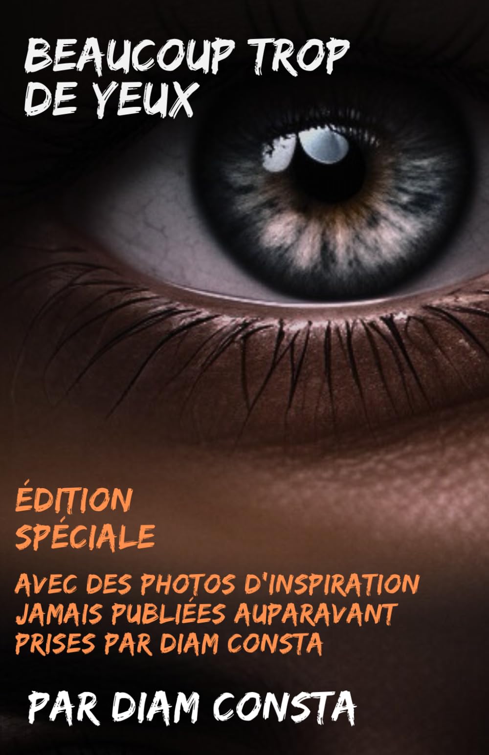 Beaucoup Trop de yeux - Édition Spéciale