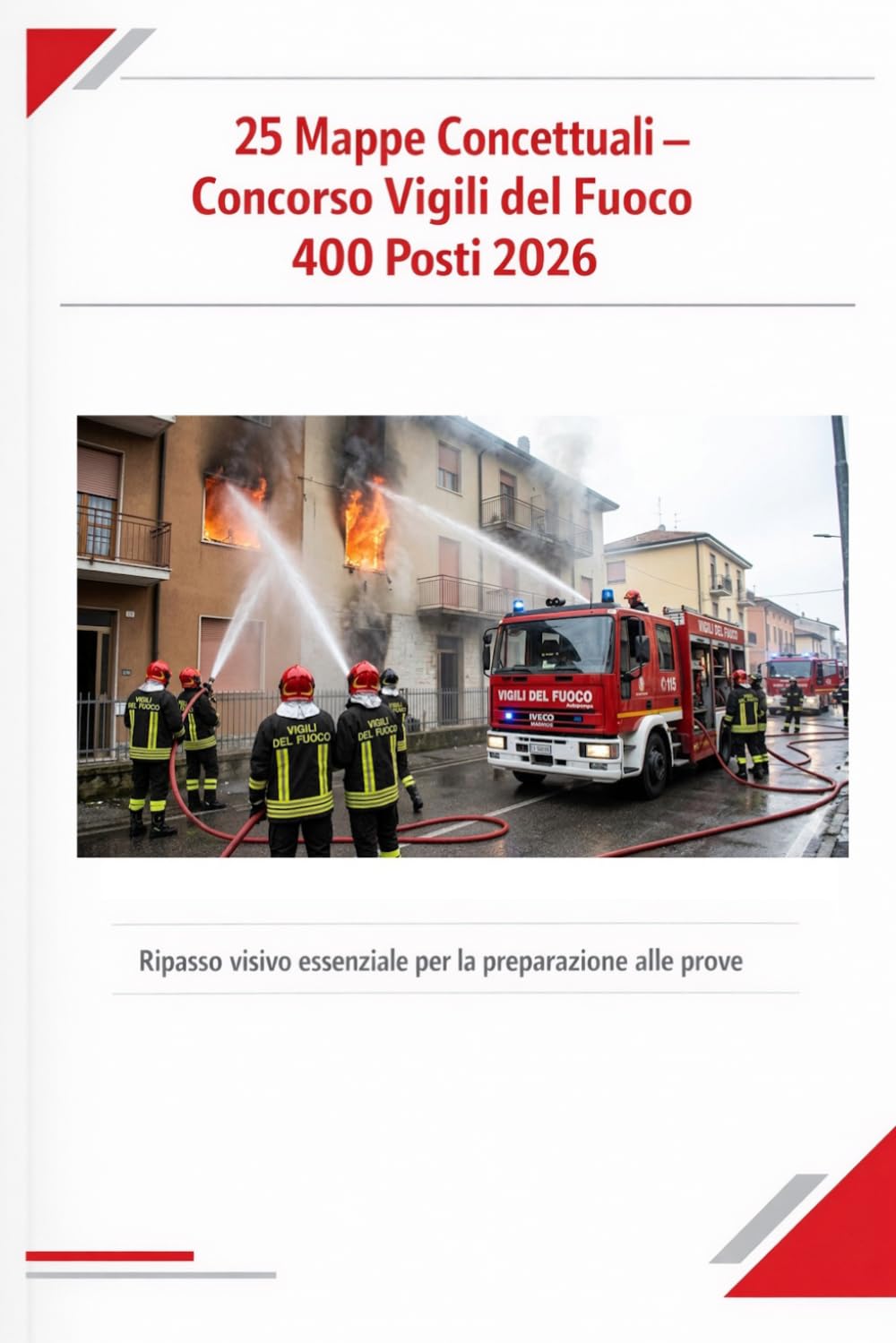 25 Mappe Concettuali – Concorso Vigili del Fuoco 400 Posti 2026: Ripasso visivo essenziale per la preparazione alle prove