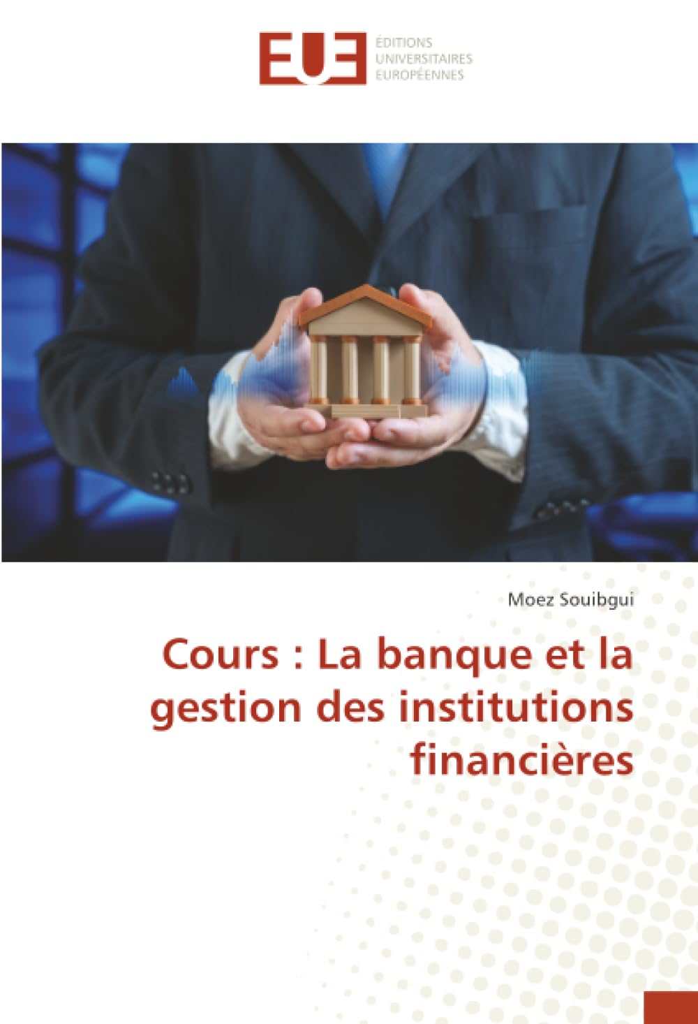 Cours : La banque et la gestion des institutions financières