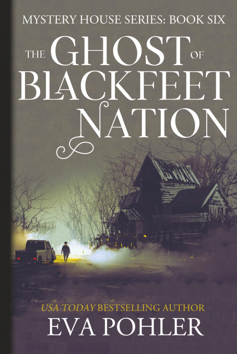 The Ghost of Blackfeet Nation (The Mystery House Series)