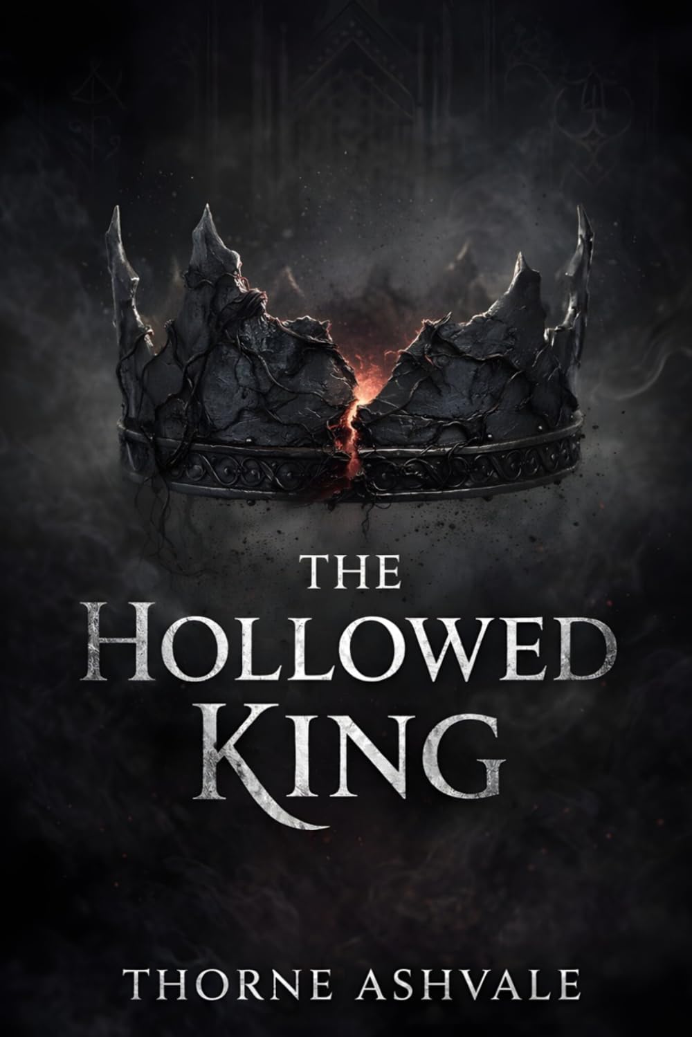The Hollowed King: 1 (The Ashen Crown Saga)