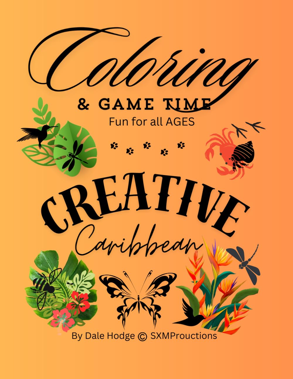 Caribbean Creative 01: All ages Coloring Book West Indies FUN (Creative Caribbean West Indies)