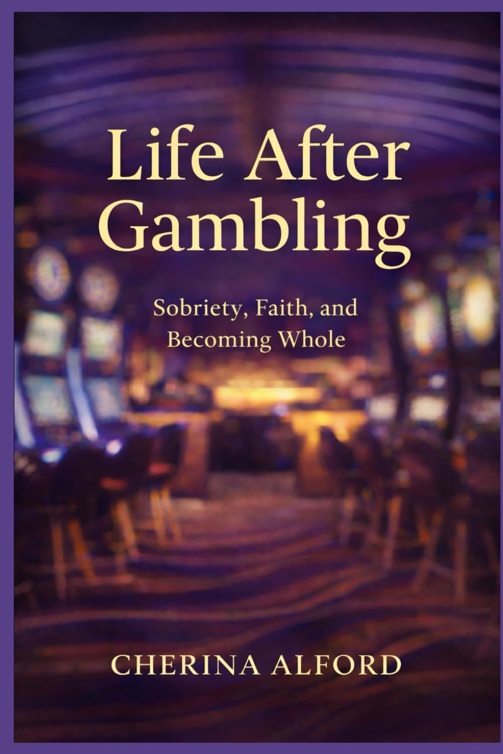 Life After Gambling: Sobriety, Faith, and Becoming Whole