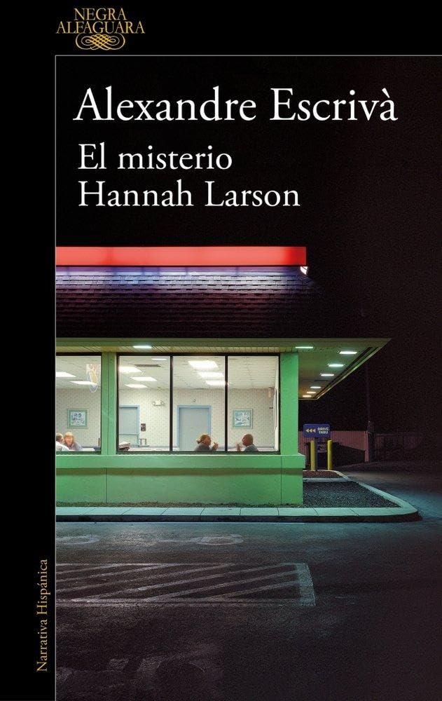 El Misterio Hannah Larson / The Mystery of Hannah Larson (Alfaguara Negra)