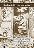  Der Einsiedler von Loschwitz: Das Leben von CARL REINHARD KRÜGER Königlicher Münzgraveur in Dresden