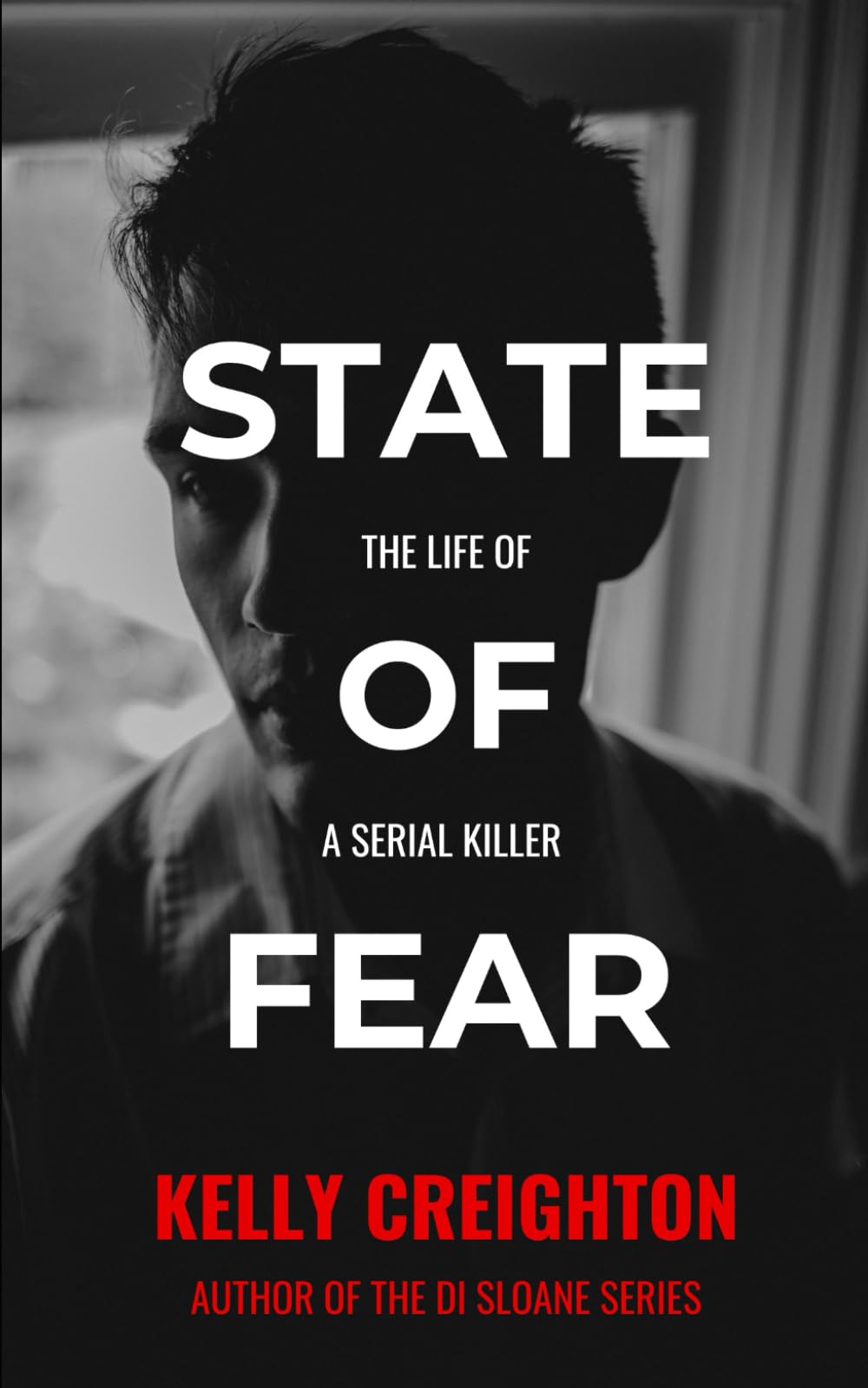 State of Fear: The life of a serial killer
