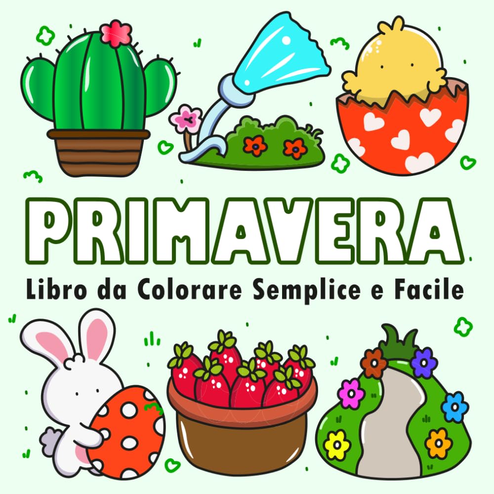 Primavera Libro da Colorare: Album da Colorare di Primavera e Stagione Pasquale Semplice e Facile per Bambini, Anziani e Adulti