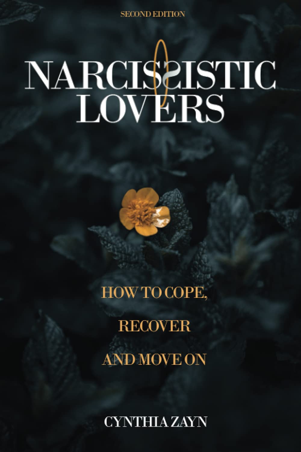 Narcissistic Lovers: How to Cope, Recover, and Move On