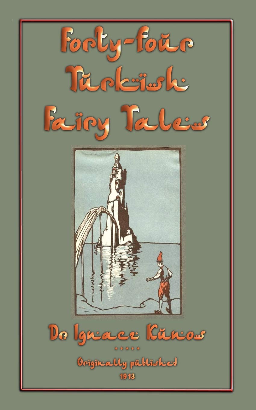 Buy Forty-four Turkish Fairy Tales (Myths, Legend and Folk Tales from Around the World) — BookShops.in