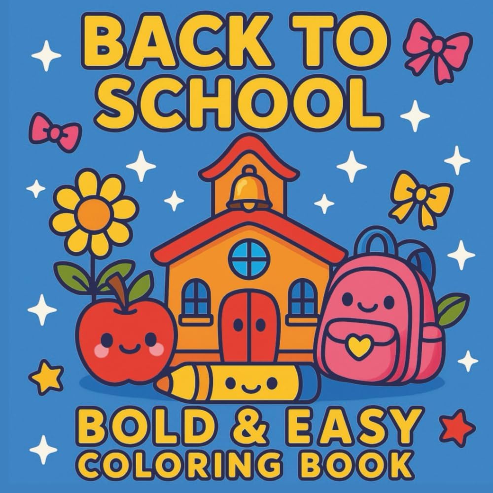Back To School Bold and Easy Coloring Book: 8.5" x 8.5" 50 Cute School Supplies To Get Ready For The School Year and a Stress Reliever Before The First Day of School - Kids and Teachers Gift