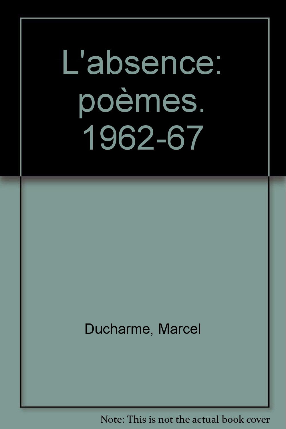 L'absence poèmes. 196267 Marcel Ducharme Books