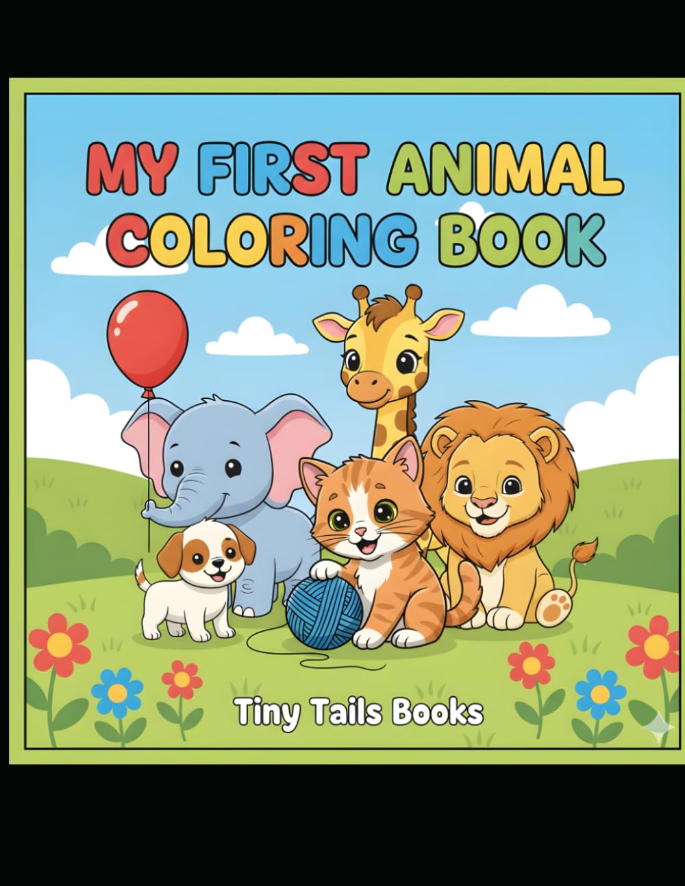 Cute Animals Coloring Book for Kids Ages 3–6: Simple and Fun Coloring Pages with Adorable Animals for Toddlers and Preschool Children