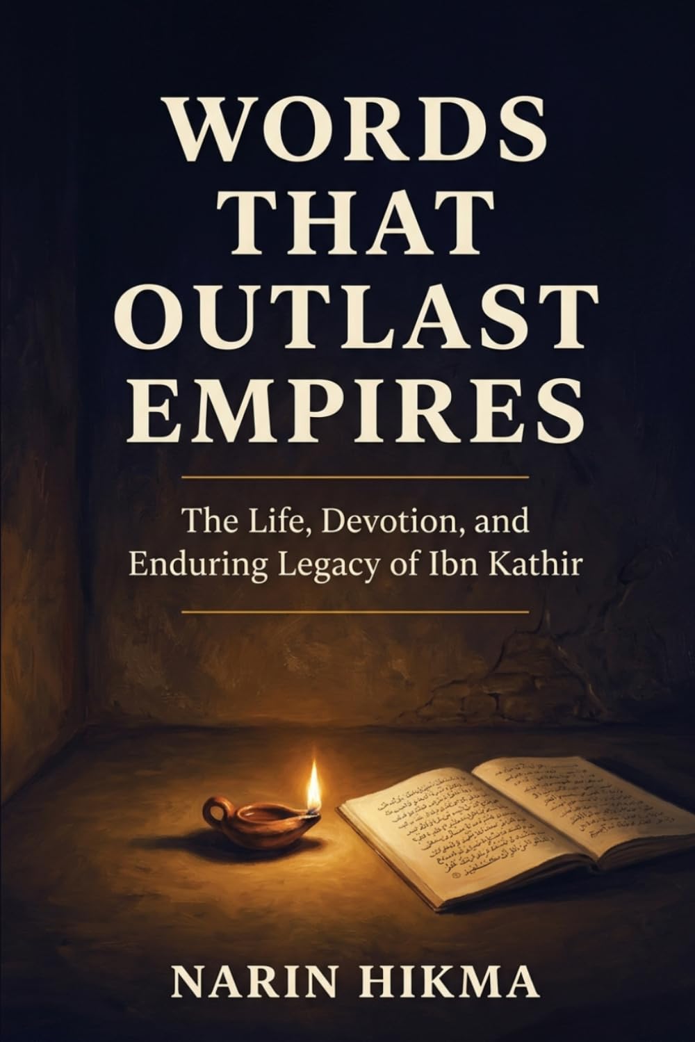 Words That Outlast Empires: The Life, Devotion, and Enduring Legacy of Ibn Kathir