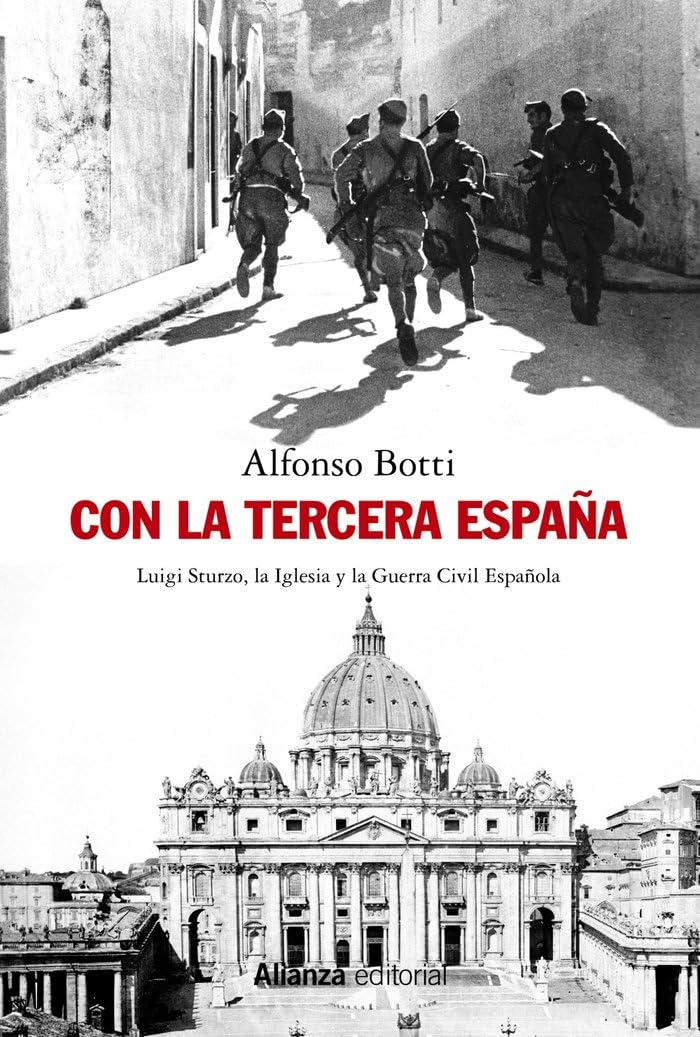Con la Tercera España: Luigi Sturzo, la Iglesia y la Guerra Civil Española (Alianza Ensayo)