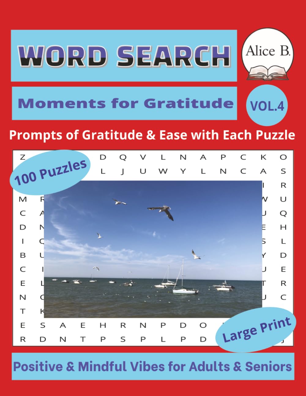 Positive & Mindful Vibes for Adults & Seniors. VOL. 4: Moments for GRATITUDE. WORD SEARCH BOOK: LARGE PRINT.: 100 Puzzles with Prompts of Everyday ... (21.59 x 27.94 cm). ("Moments for..." Series)