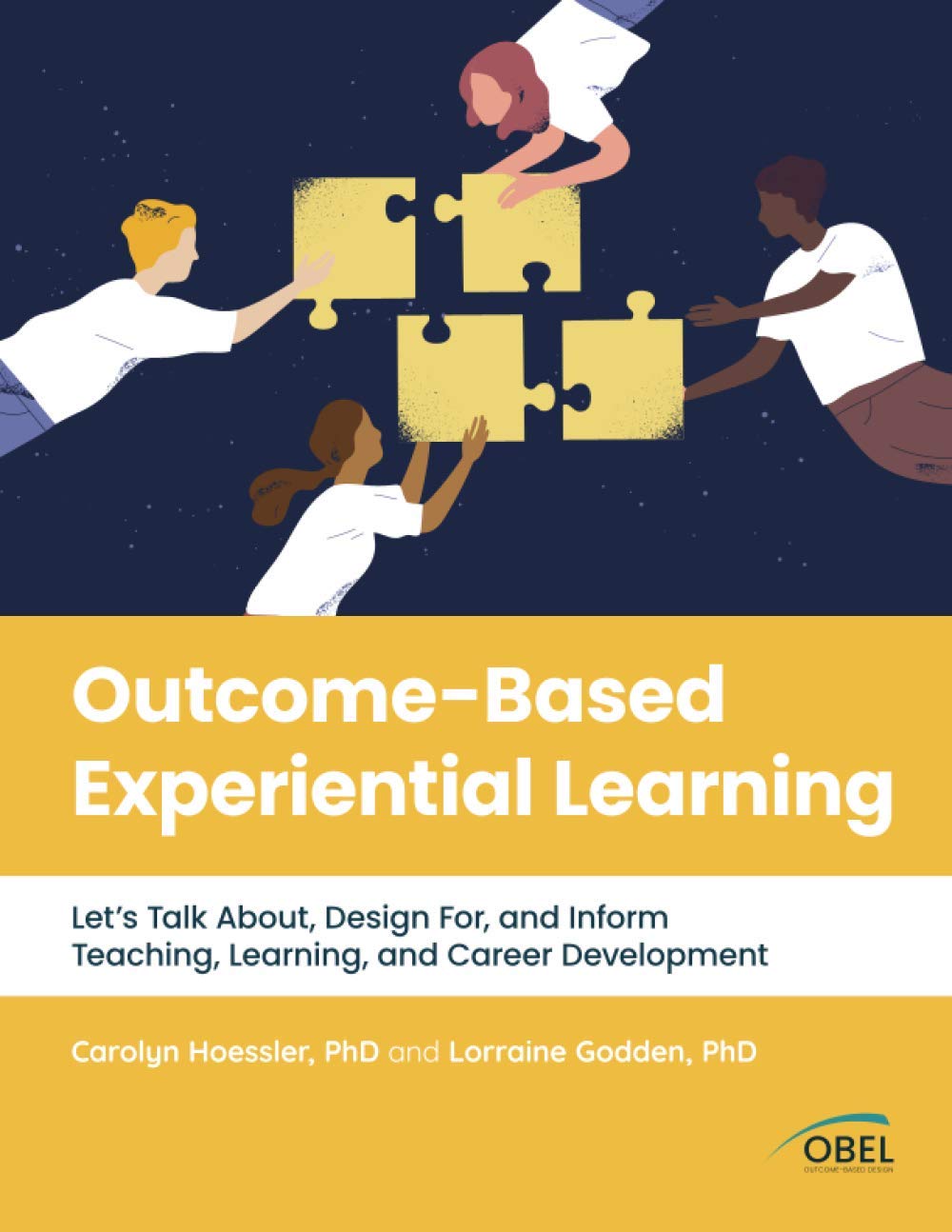 Outcome-Based Experiential Learning: Let’s Talk About, Design For, and Inform Teaching, Learning, and Career Development
