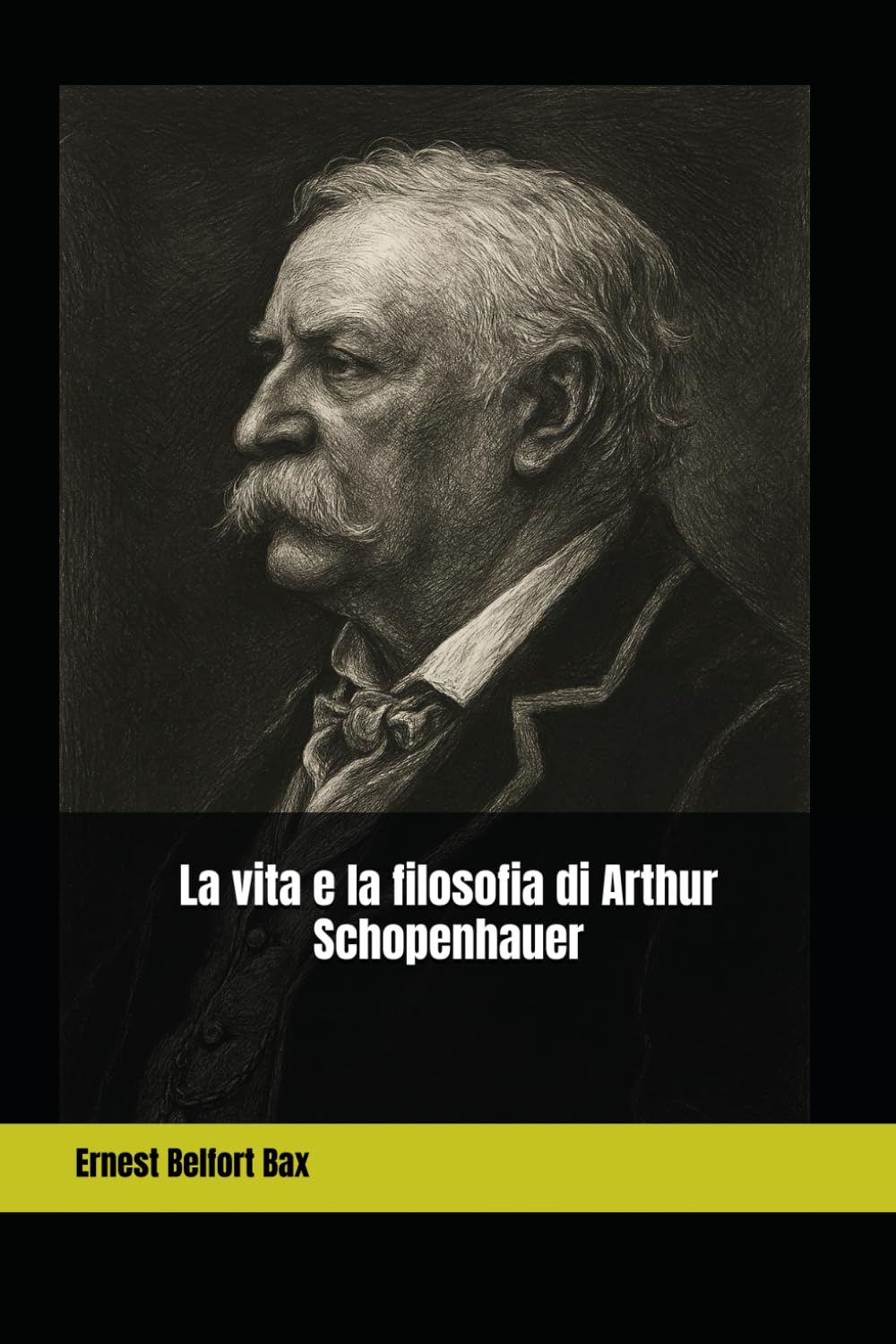 La vita e la filosofia di Arthur Schopenhauer (Episteme)