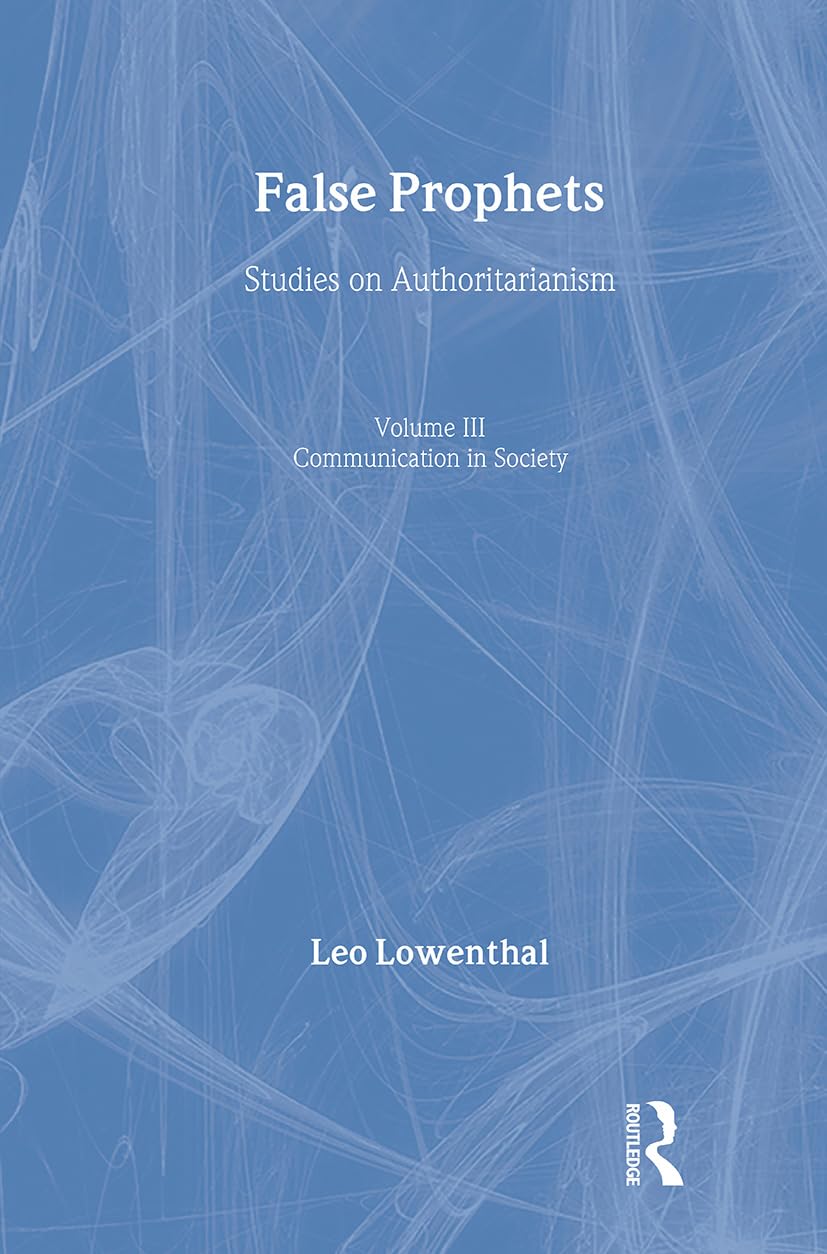 Buy False Prophets, Studies on Authoritarianism (Communication in Society, Vol 3) — BookShops.in