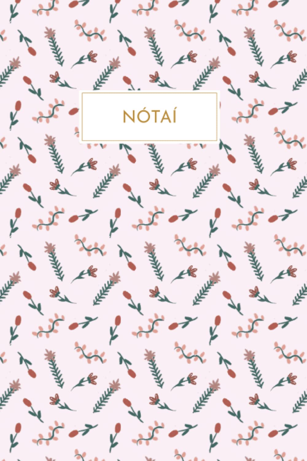Leabhar Nótaí: Gaeilge Notebook: Lined Composition Irish Language Notebook Journal Exercise Book (120 Lined Pages, 6" x 9”)