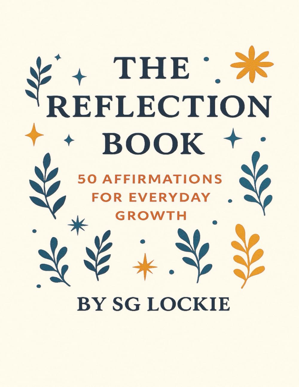 The Reflection Book: 50 Affirmations for Everyday Growth