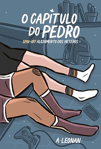 O Capítulo do Pedro: Spin-off Alojamento dos Héteros (Crônicas do Colégio São Vicente Livro 2)