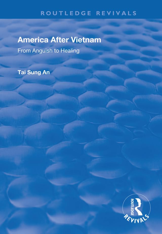 America After Vietnam: From Anguish to Healing (Routledge Revivals)