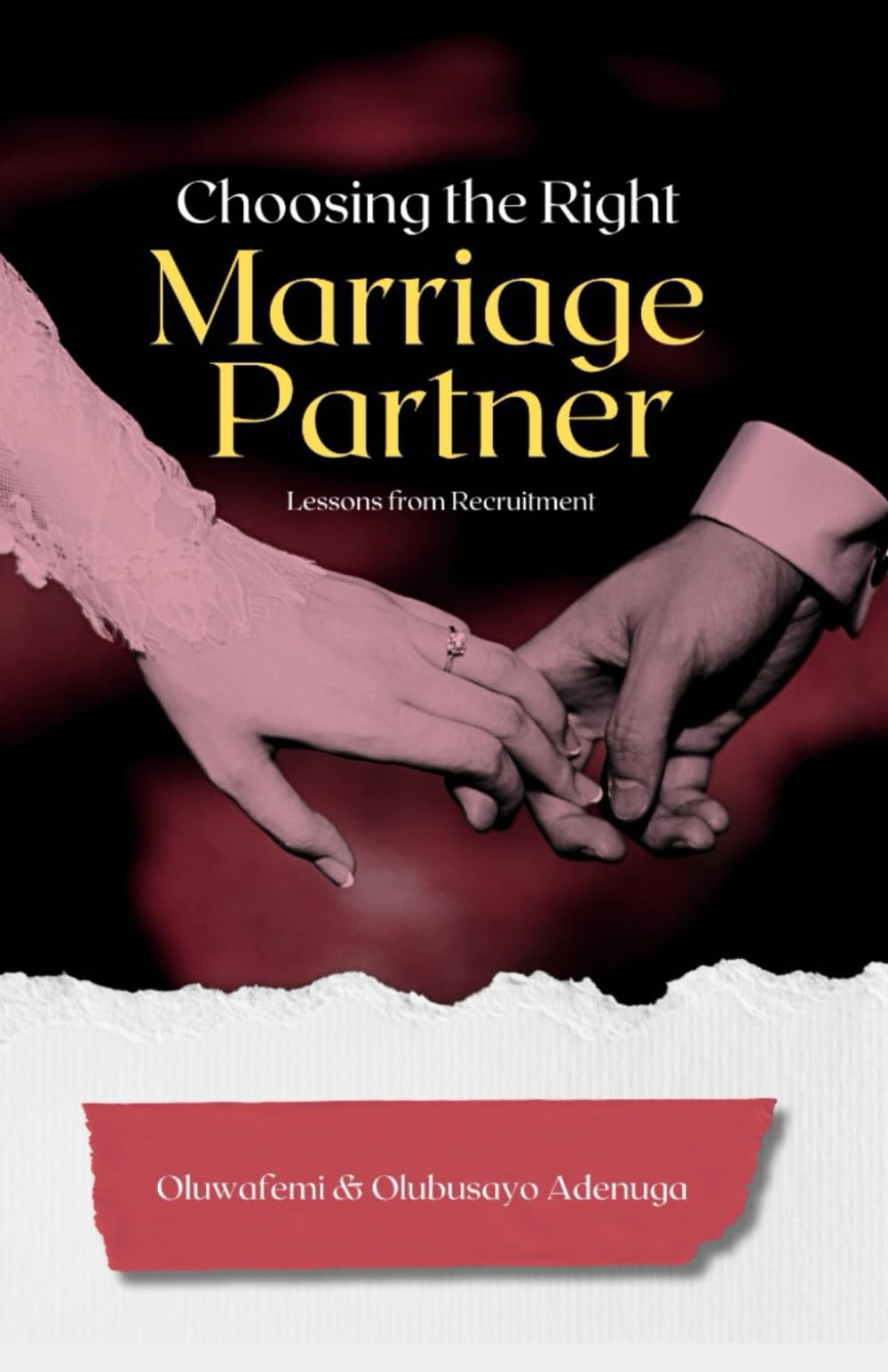 CHOOSING THE RIGHT MARRIAGE PARTNER:: LESSONS FROM RECRUITMENT