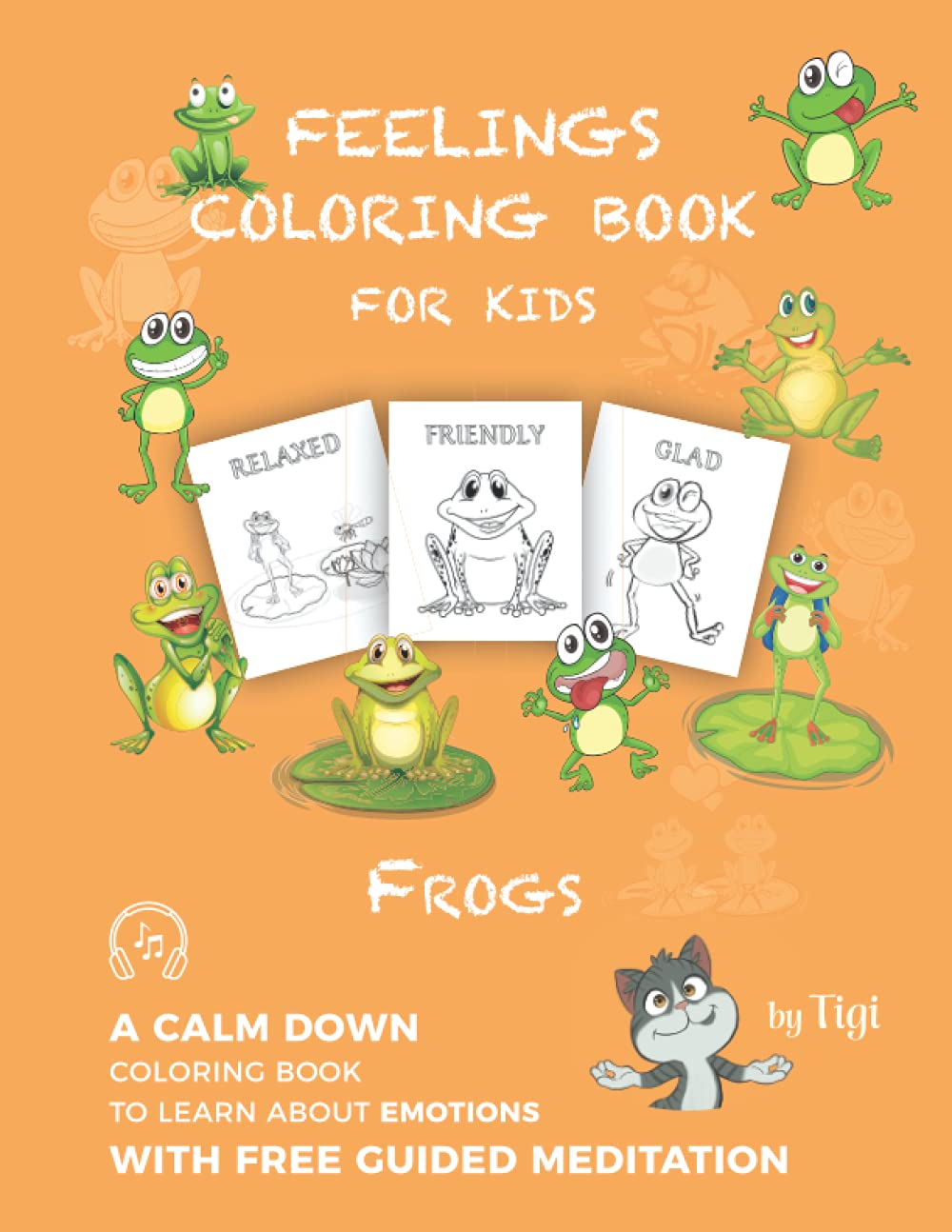 Feelings coloring book for kids.: A calm down coloring book to learn about emotions. Frogs.