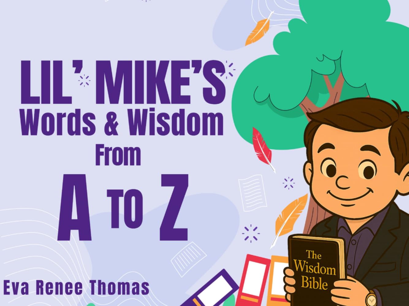 Lil" Mike's Words and Wisdom From A to Z