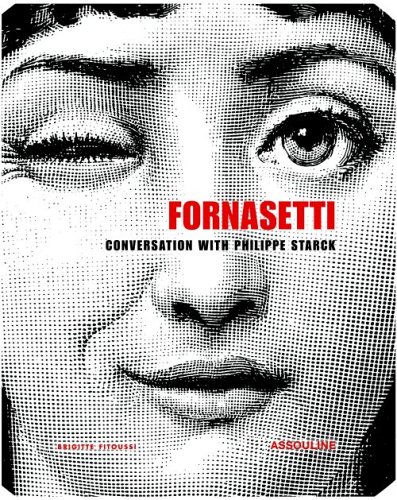 Fornasetti: A Conversation between Philippe Starck and Barnaba Fornasetti