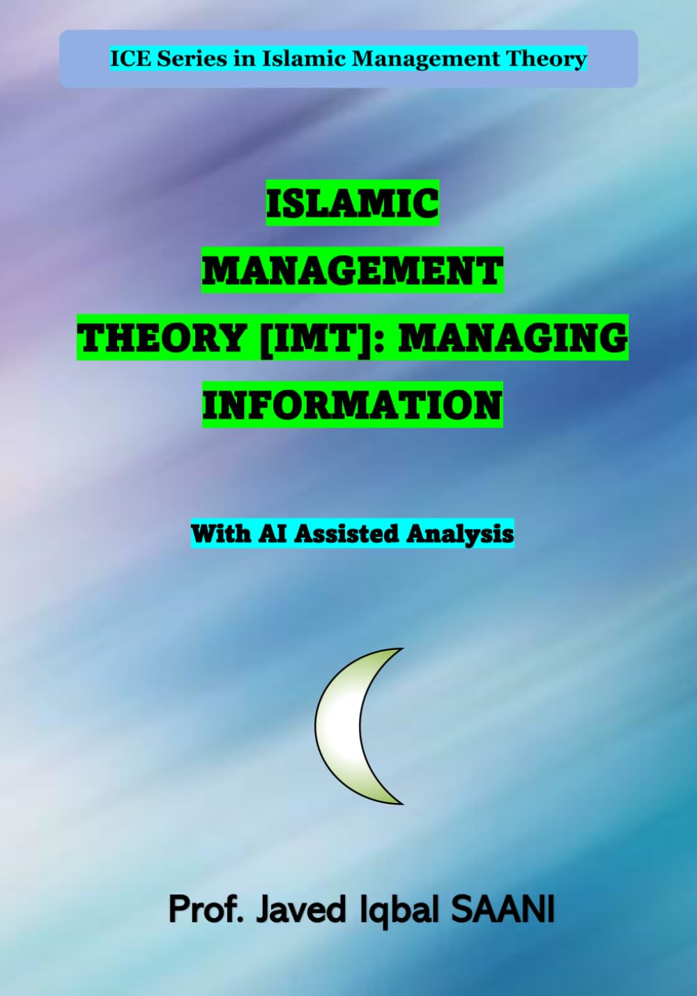 Islamic Management Theory [IMT]: Managing Information