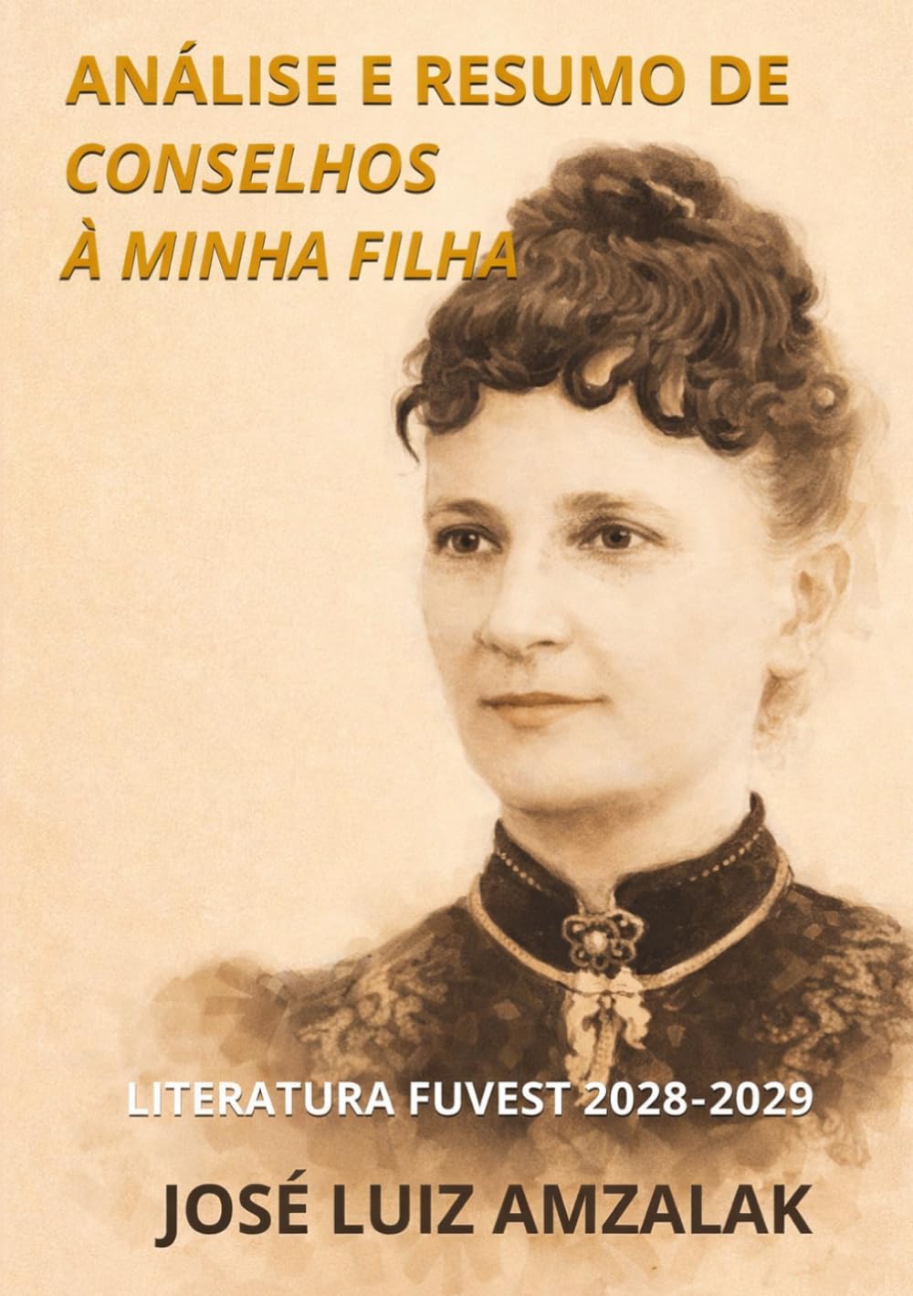 ANÁLISE E RESUMO DE CONSELHOS À MINHA FILHA: Literatura Fuvest 2027/2028 (2028/2029)