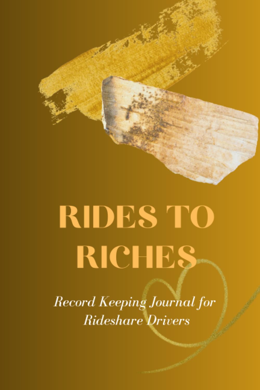 Independently published Rides to Riches: Record Keeping Journal for Rideshare Drivers