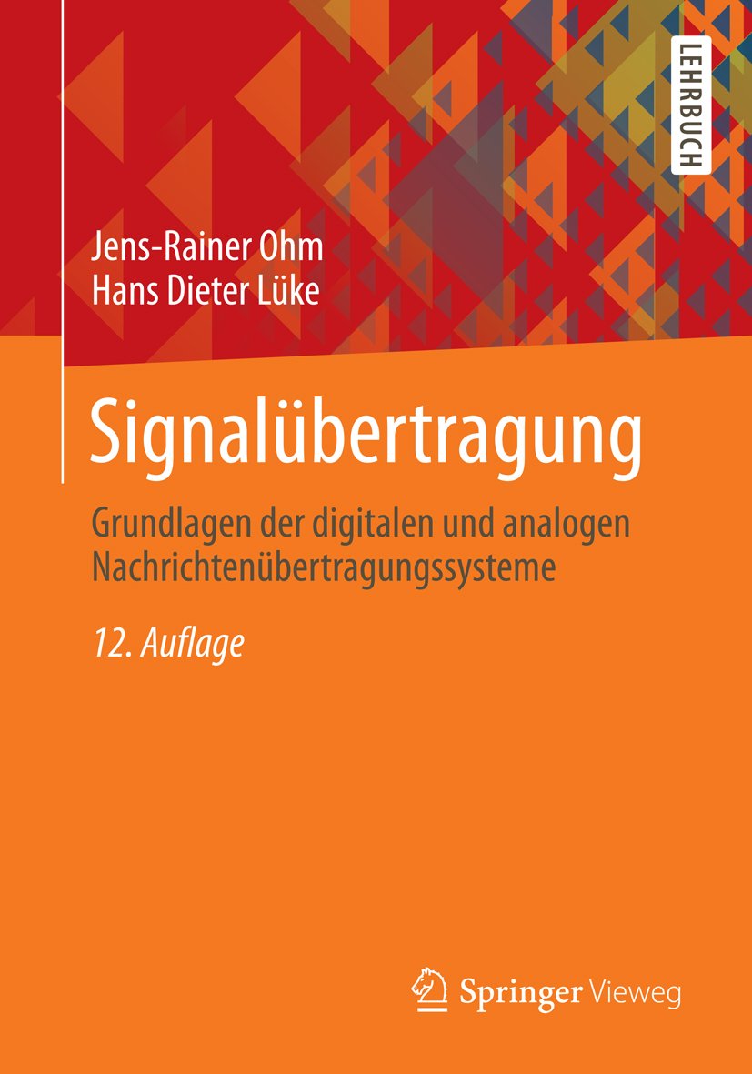 Signalübertragung: Grundlagen der digitalen und analogen Nachrichtenübertragungssysteme (Springer-Lehrbuch)