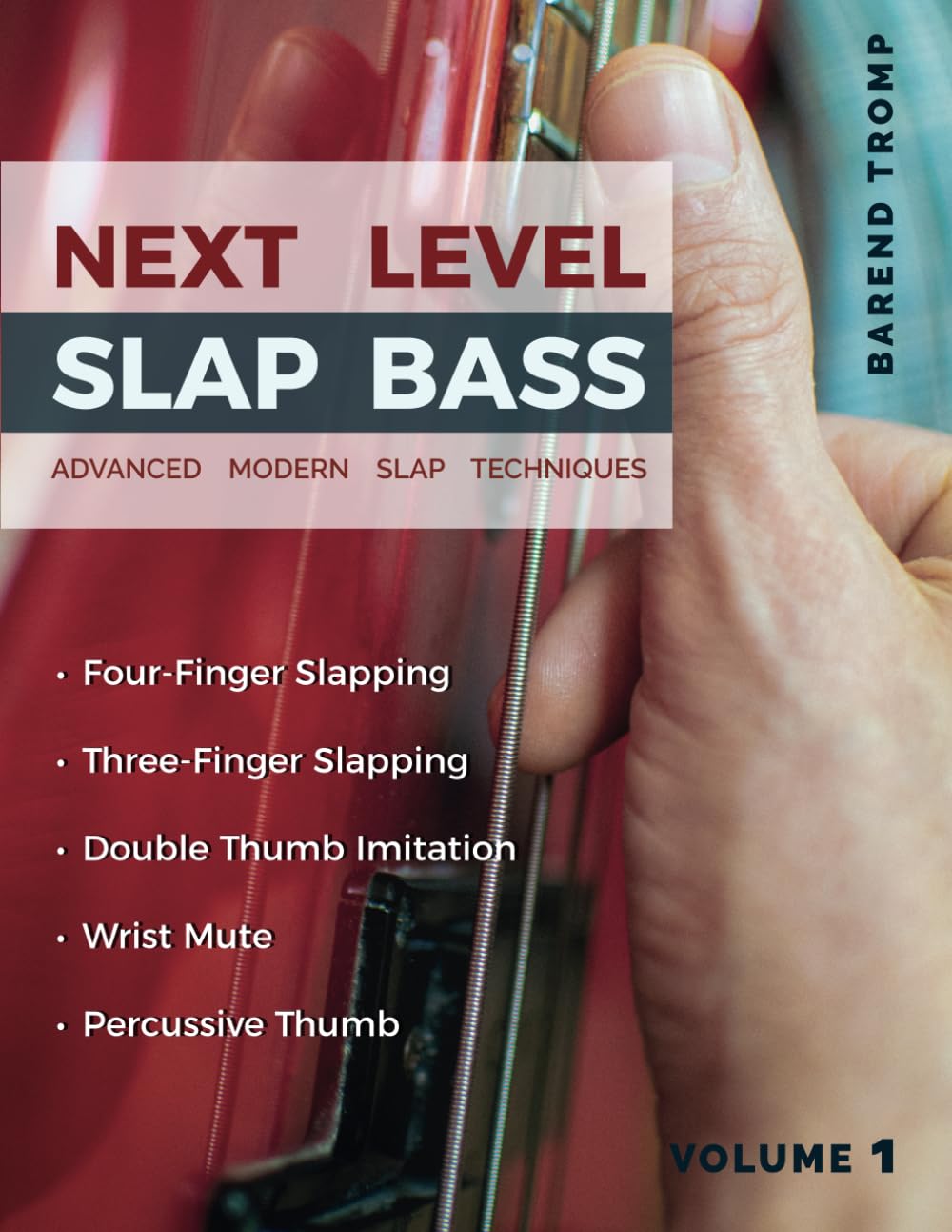 Next Level Slap Bass Volume 1: Advanced Modern Slap Techniques