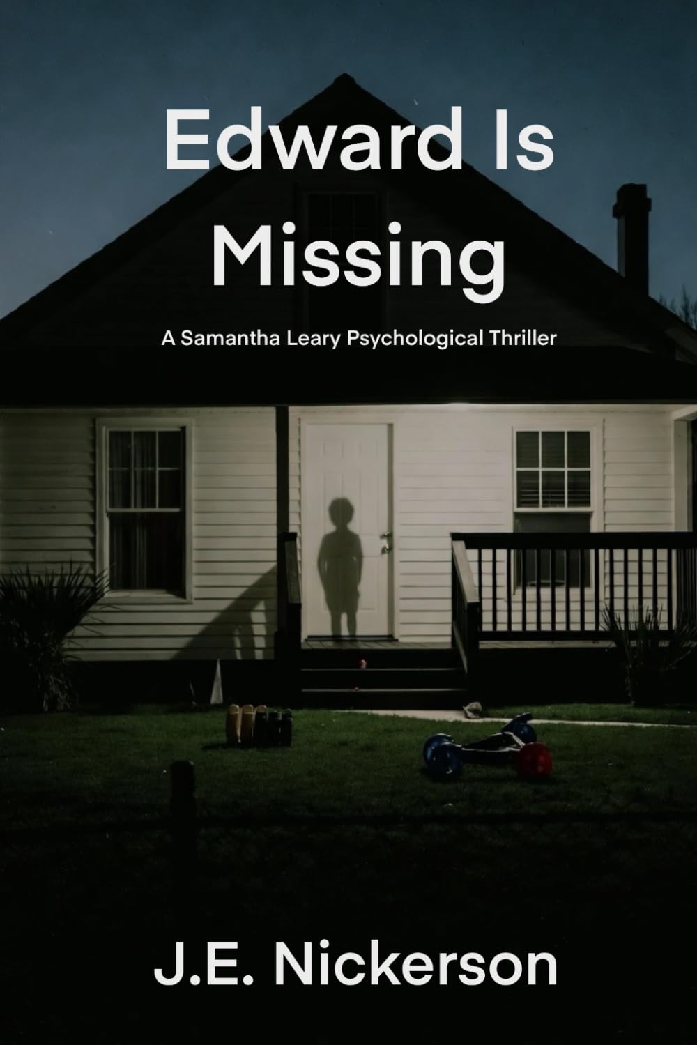 Edward Is Missing: Samantha Leary Psychological Thrillers: 6